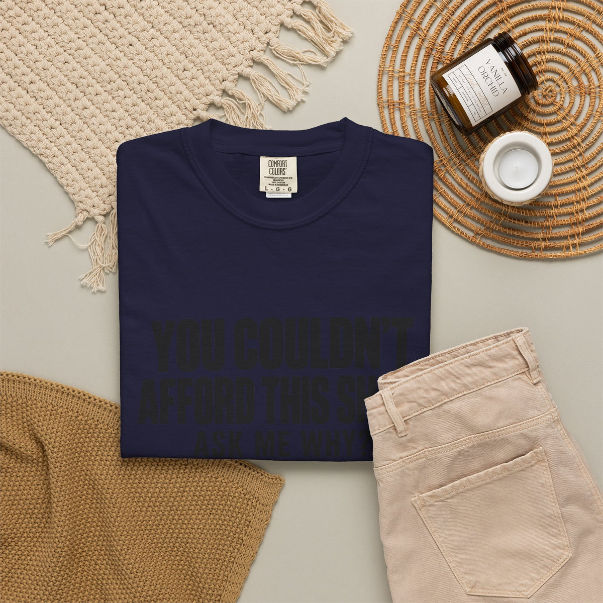 You Couldn't Afford This Shirt T-Shirt — Funny Statement Tee ("Ask Me Why?")
