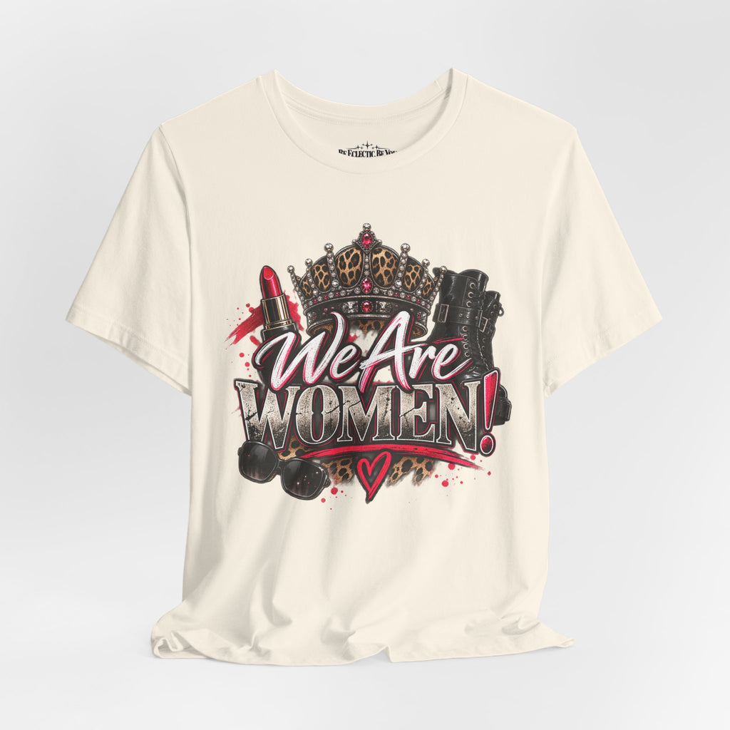 We Are Women Empowerment T-Shirt