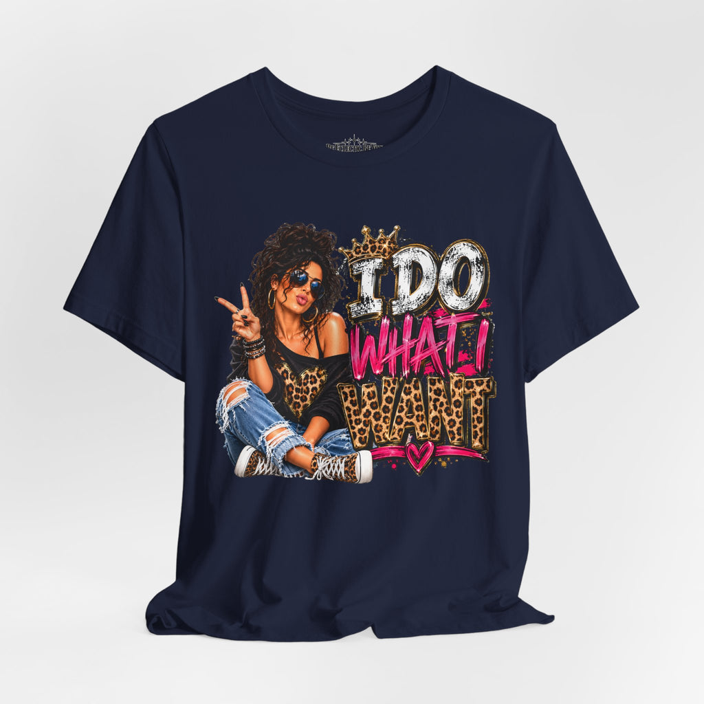 I do what I want  Graphic Tee