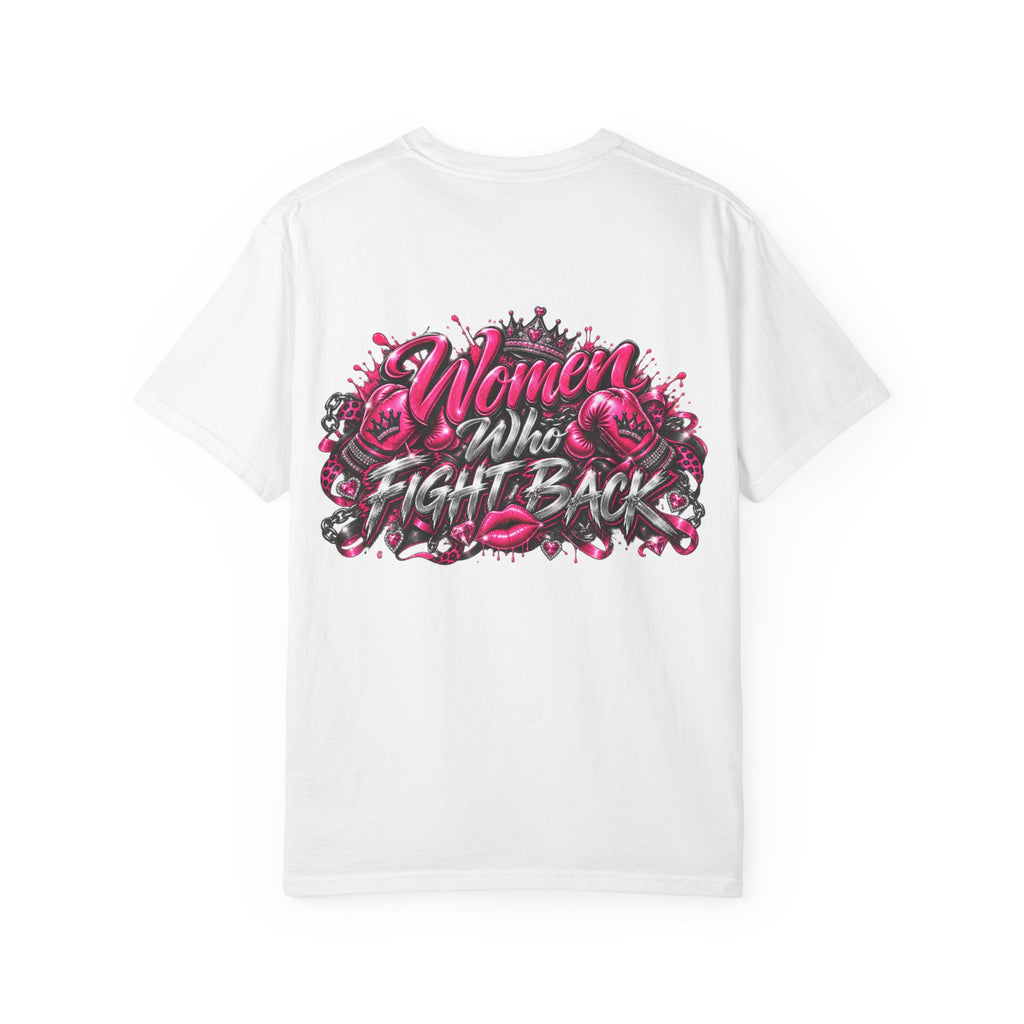 T-Shirt — "Women Who Fight Back" Graphic Tee (Feminist Empowerment, Bold Pink Back Art)