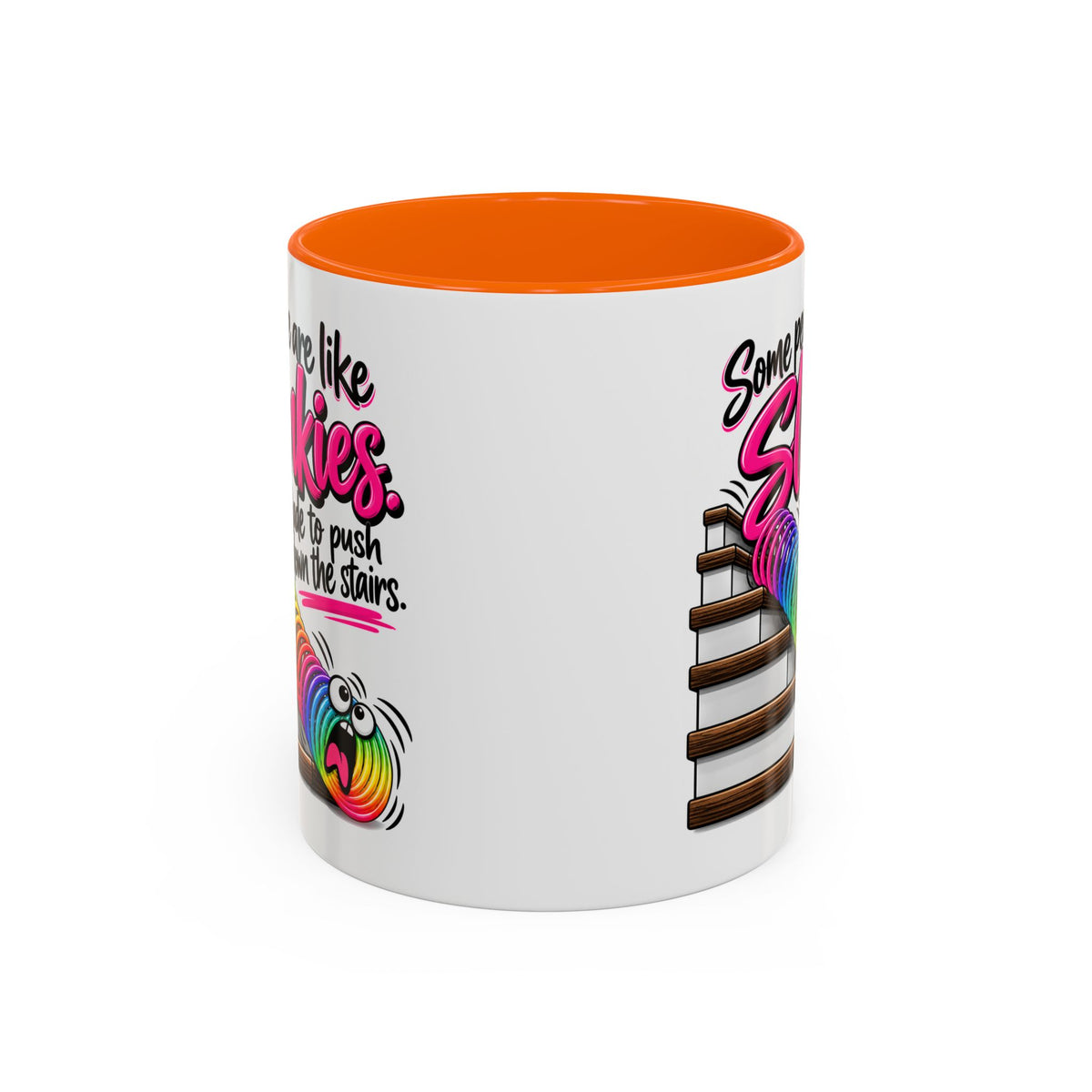 “Some People Are Like Slinkies” Mug