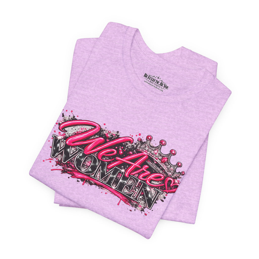 We’re are women Pink Graffiti Graphic T-Shirt