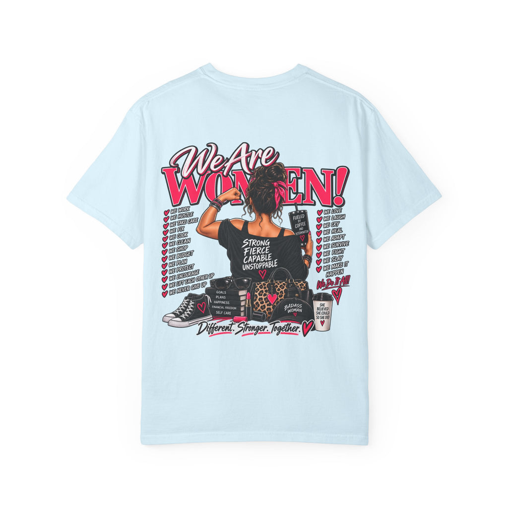 We Are Women T-Shirt — Empowerment Graphic Tee for Women