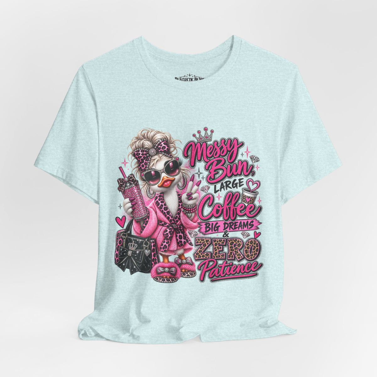 Messy Bun Coffee Big Dreams Pink Glam T-Shirt