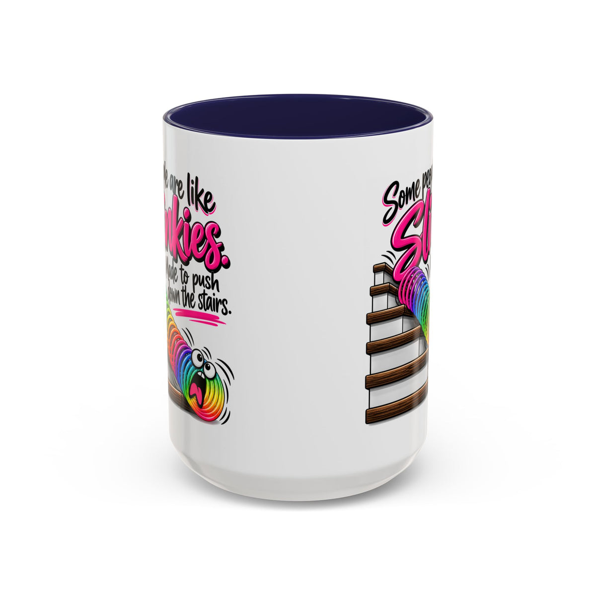 “Some People Are Like Slinkies” Mug