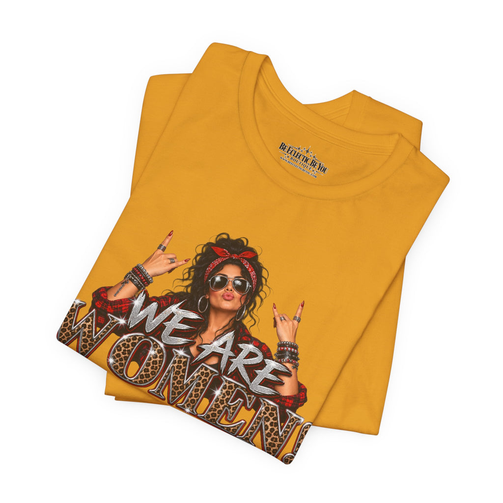 We Are Women Empowerment T-Shirt