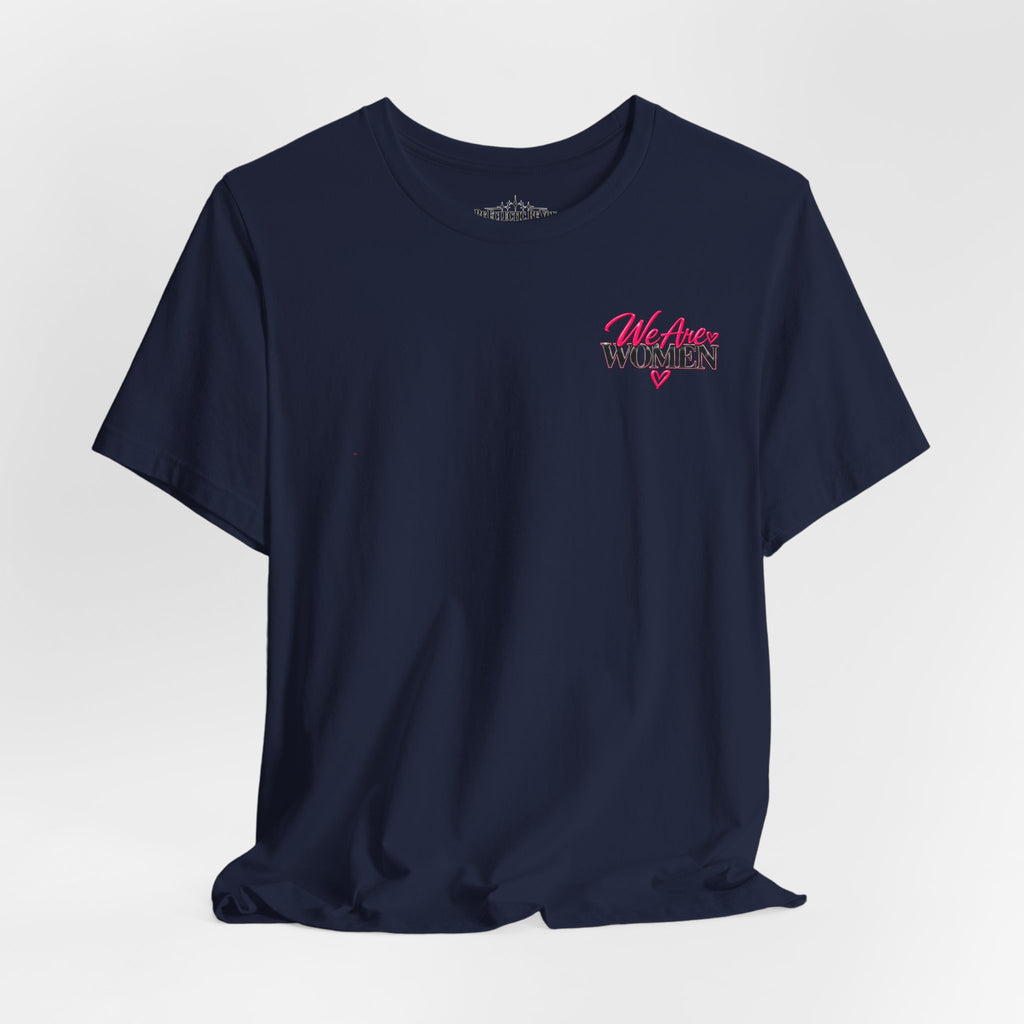 We Are Women Empowerment Graphic T-Shirt