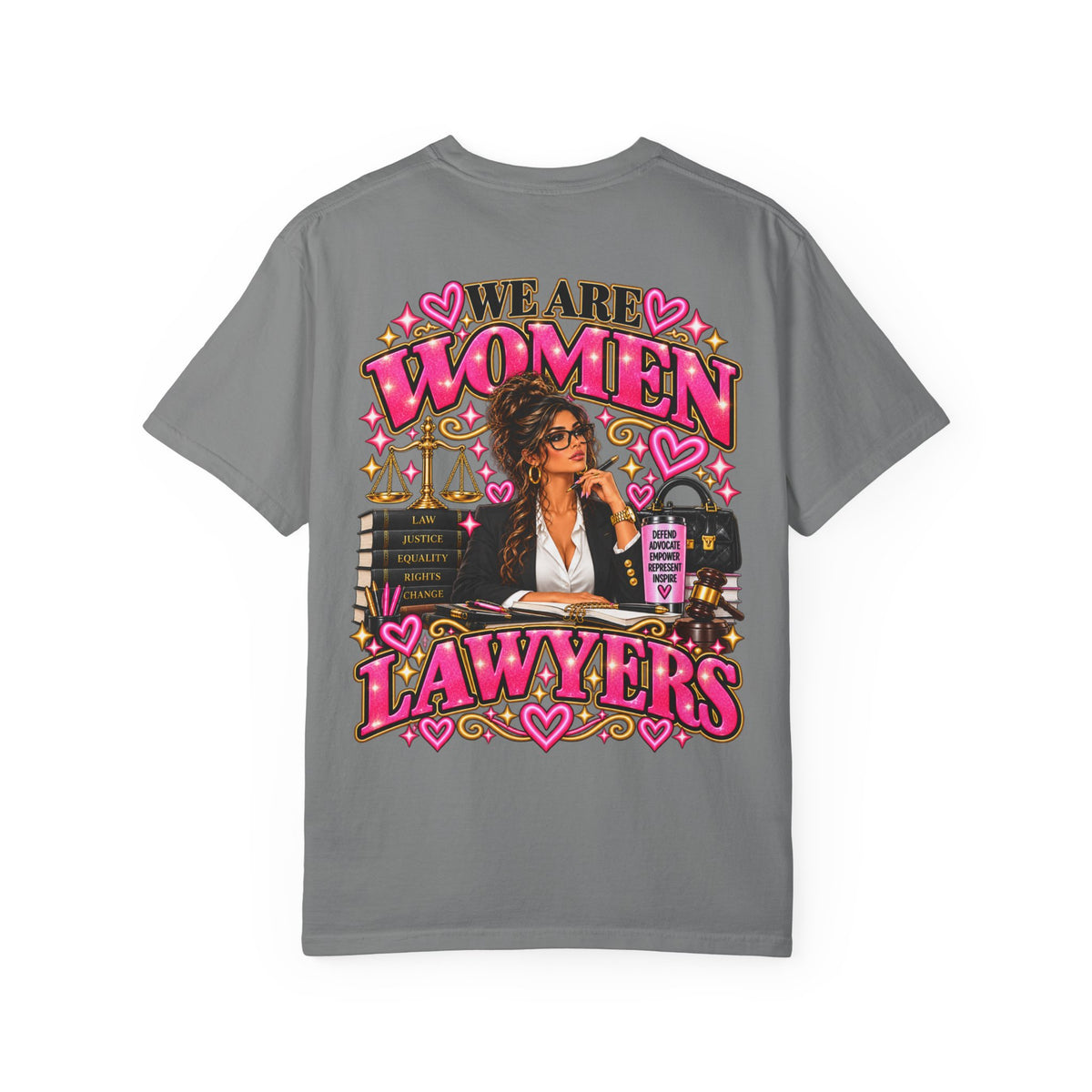 We Are Women Lawyers T-Shirt — Feminist Attorney Graphic Tee