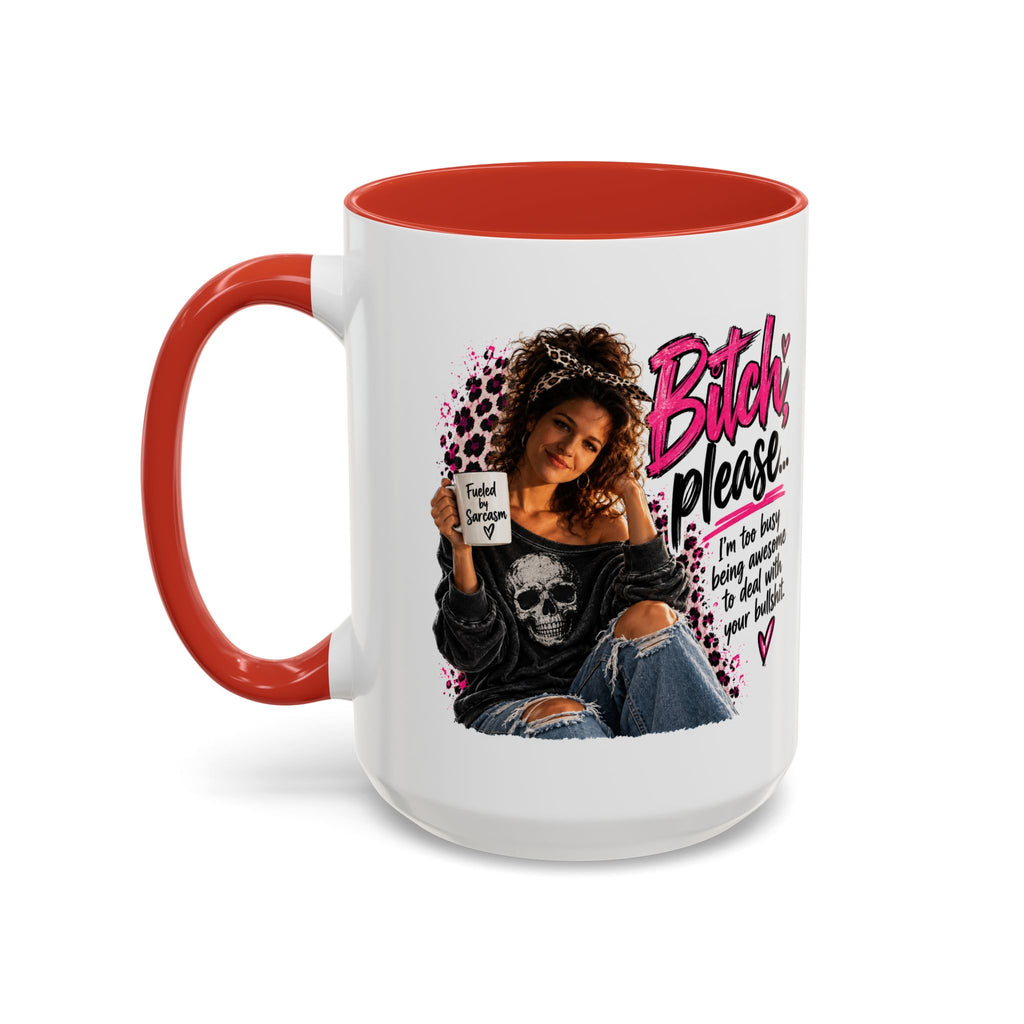 Accent Coffee Mug - "Bitch Please" Funny Sassy Woman Graphic Mug (11/15oz)