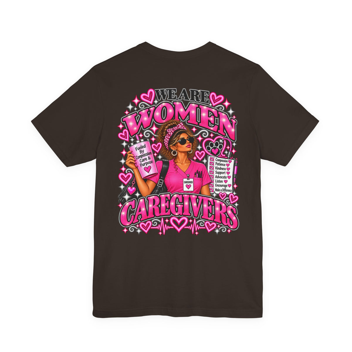 We Are Women Caregivers Awareness T-Shirt