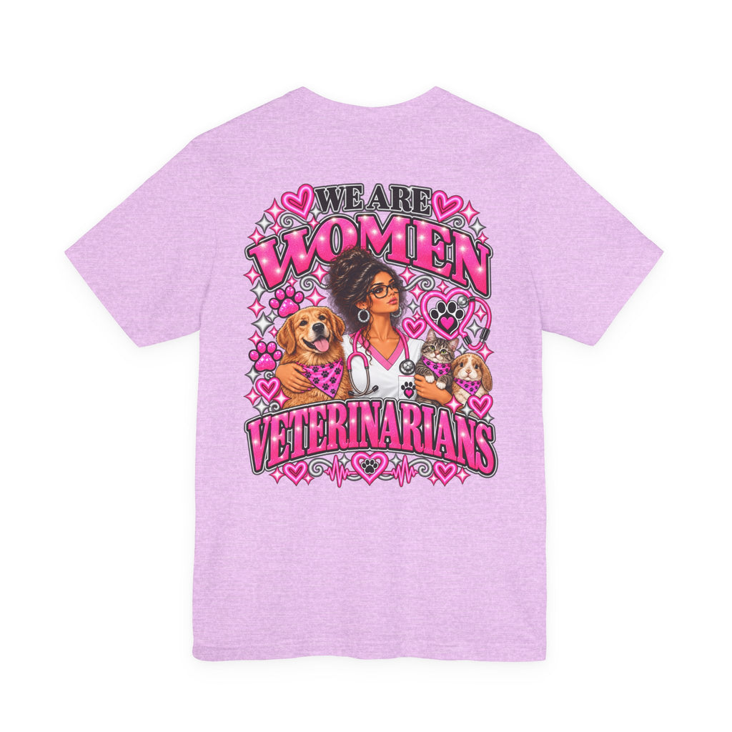 We Are Women Veterinarians Graphic Tee
