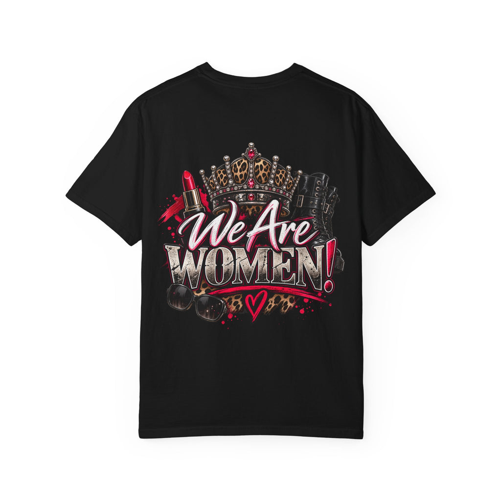 We Are Women! Graphic T-Shirt — Feminist Crown & Makeup Empowerment Tee