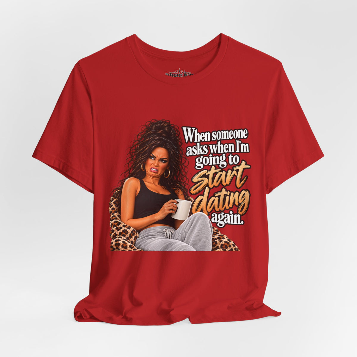 Start Dating Again Funny Dating Humor T-Shirt
