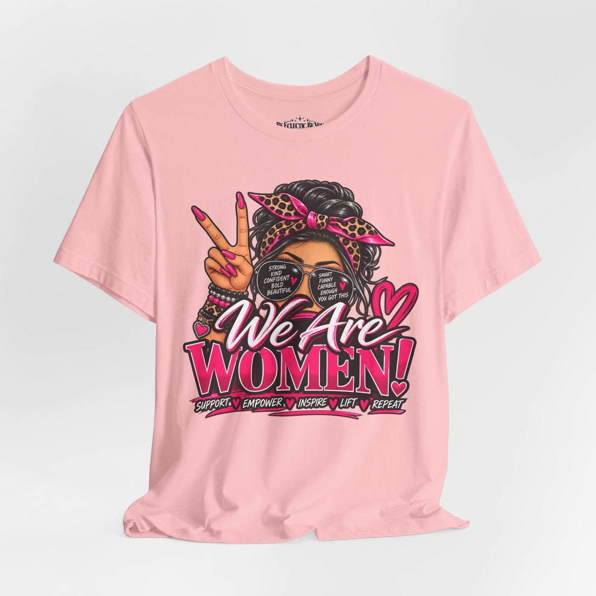 We Are Women Empowerment Graphic T-Shirt