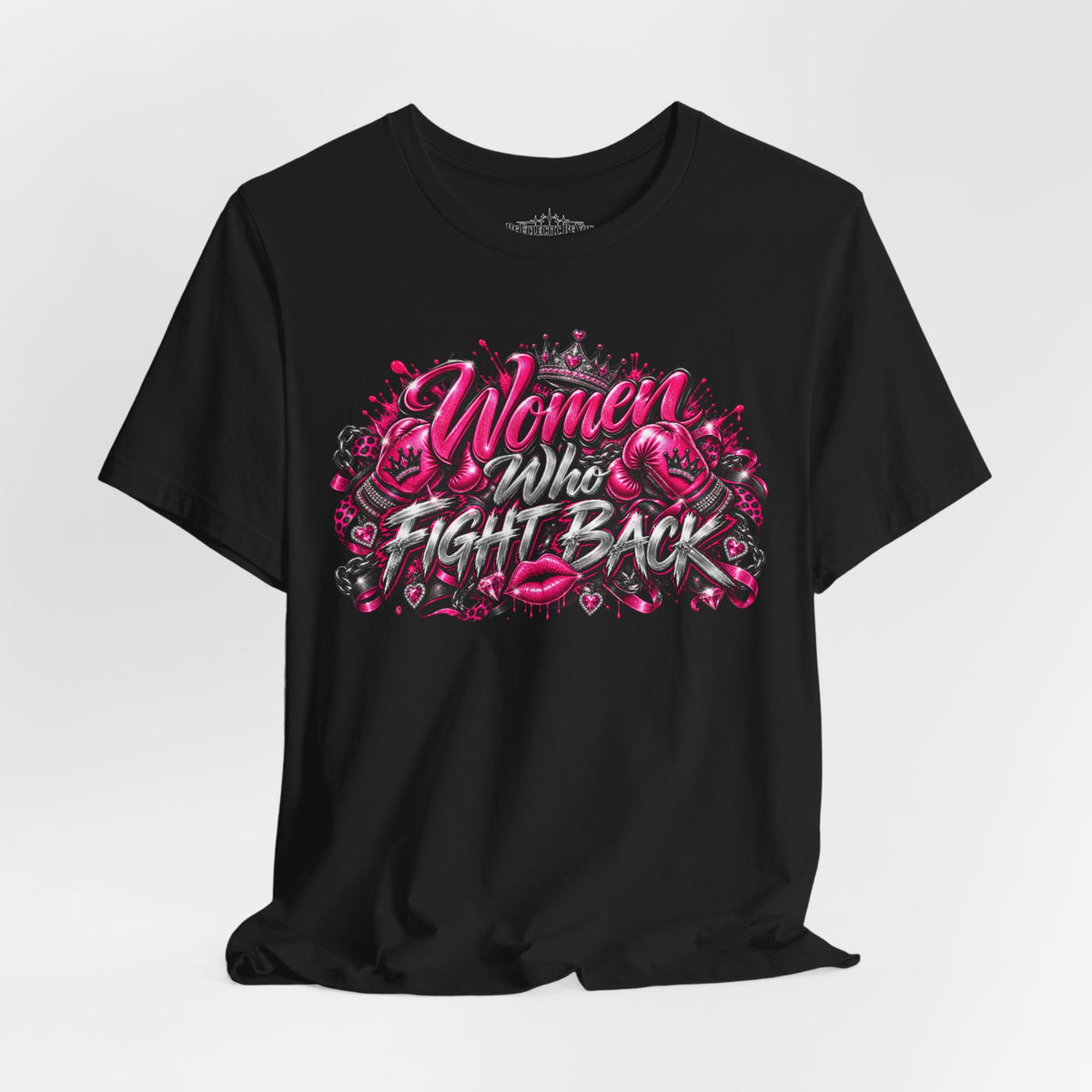 Women Who Fight Back Empowerment Graphic T-Shirt