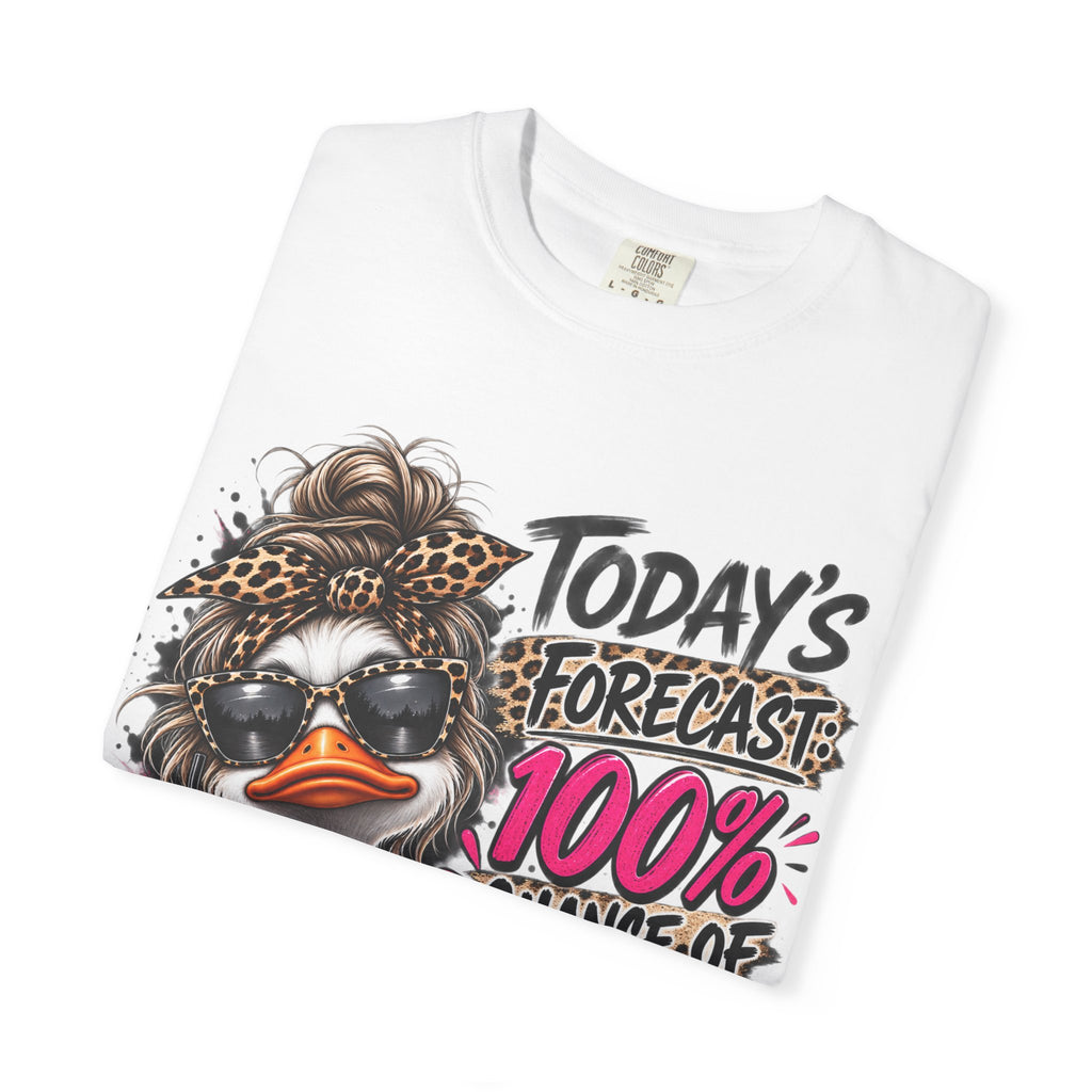 Graphic T-Shirt — "Today's Forecast: 100% Chance I Don't Care" Duck Design