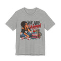 We Are Women Inspirational Women's Empowerment T-Shirt
