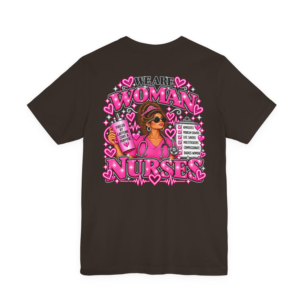 We Are Women Nurses Graphic Tee