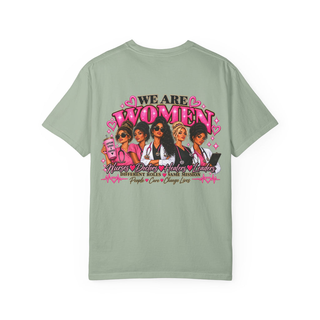 We Are Women Graphic T-Shirt — Feminist Empowerment Tee