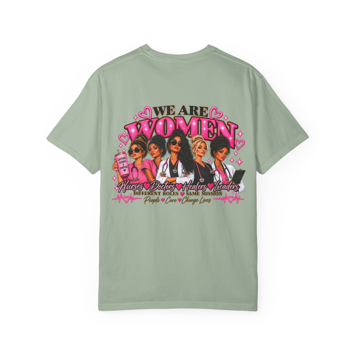 We Are Women Graphic T-Shirt — Feminist Empowerment Tee