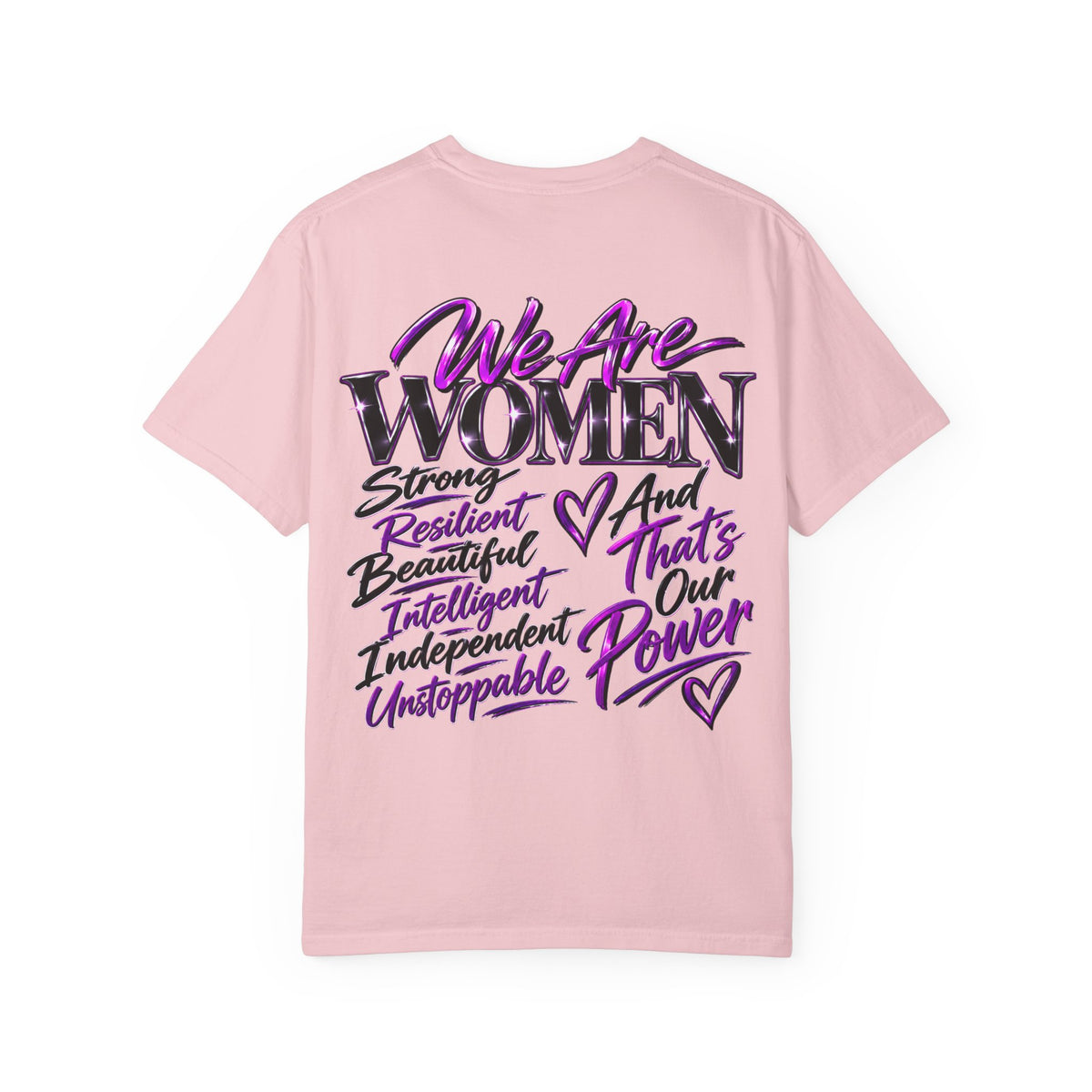 We Are Women T‑Shirt — Feminist Empowerment Graphic Tee (Strong, Resilient, Beautiful)