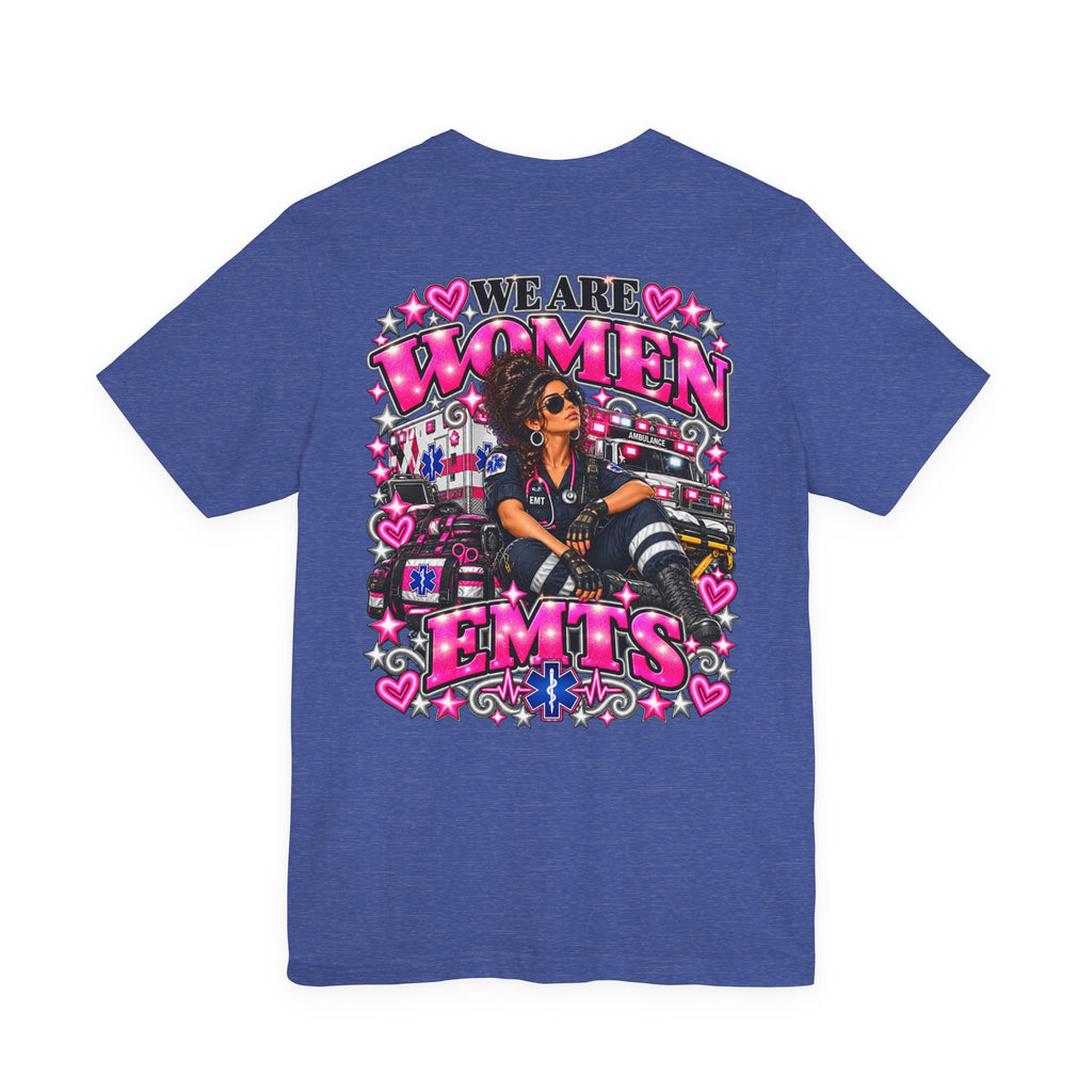 We Are Women EMTs Graphic T-Shirt