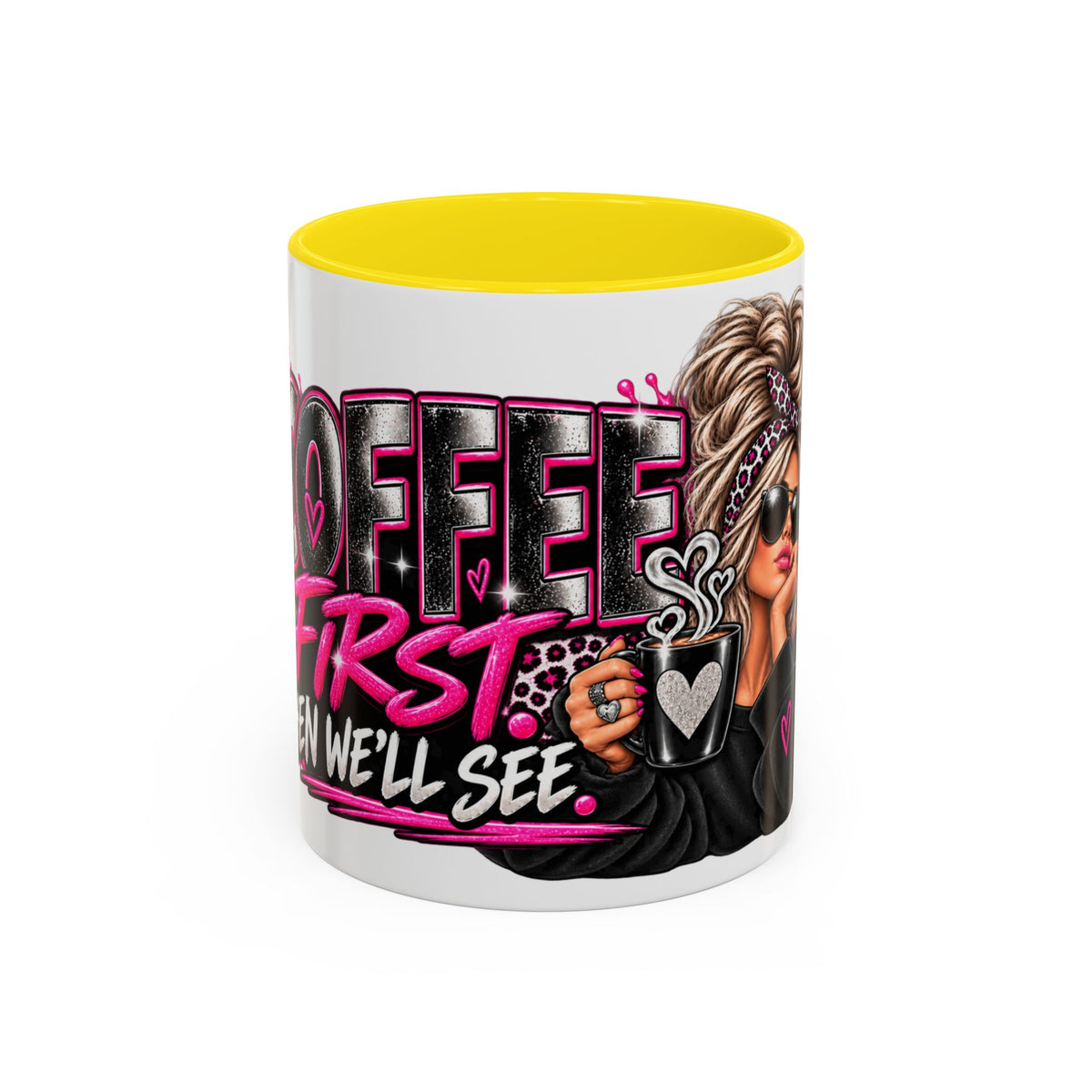 Coffee First Mug — Funny Woman Holding Coffee Graphic Accent Mug (11/15 oz)