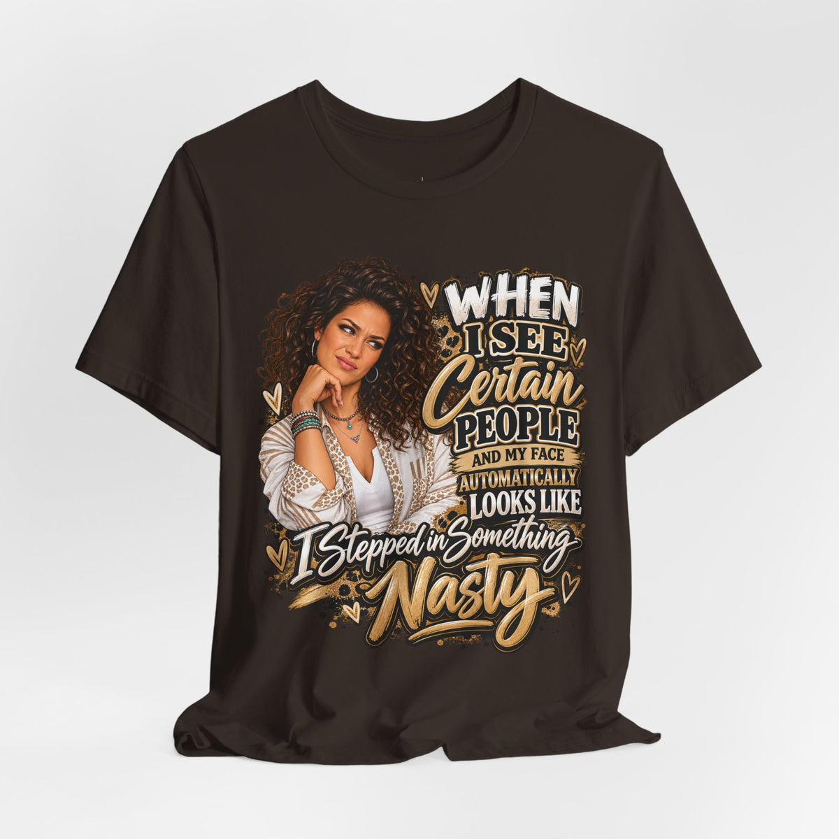 When I See Certain People Funny Sassy Women’s Graphic T-Shirt
