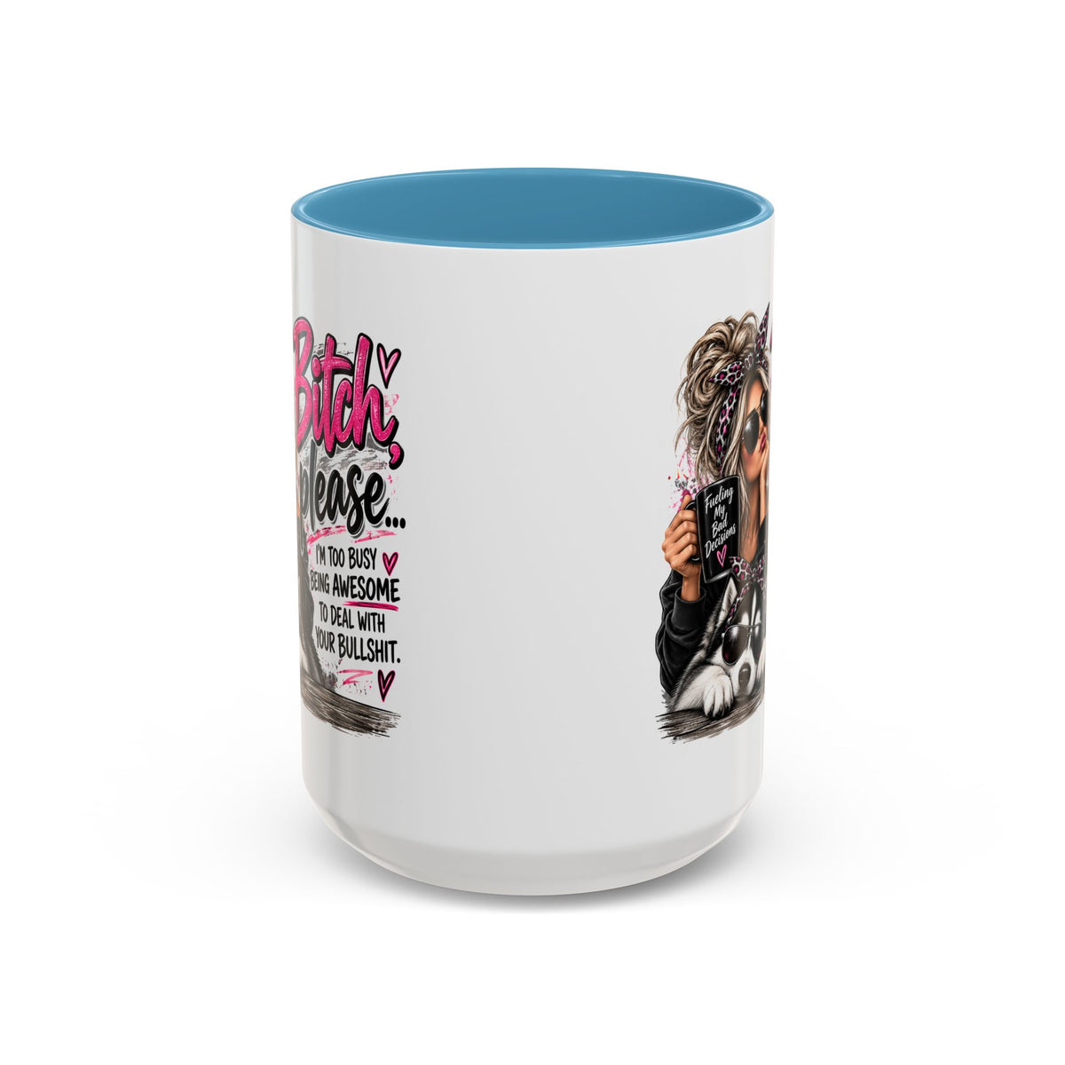 “Bitch Please” Husky Mug