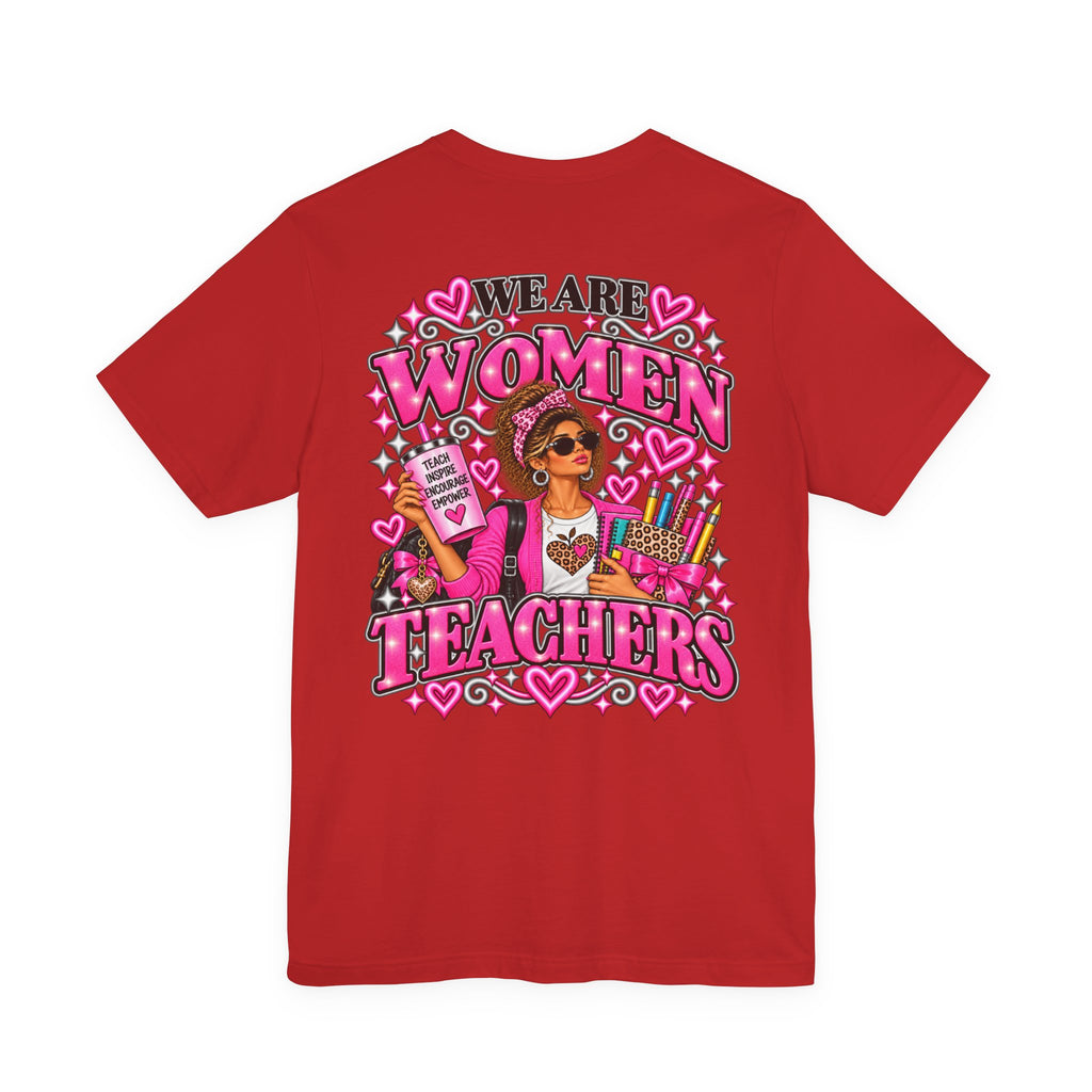 We Are Women Teachers Graphic T-Shirt