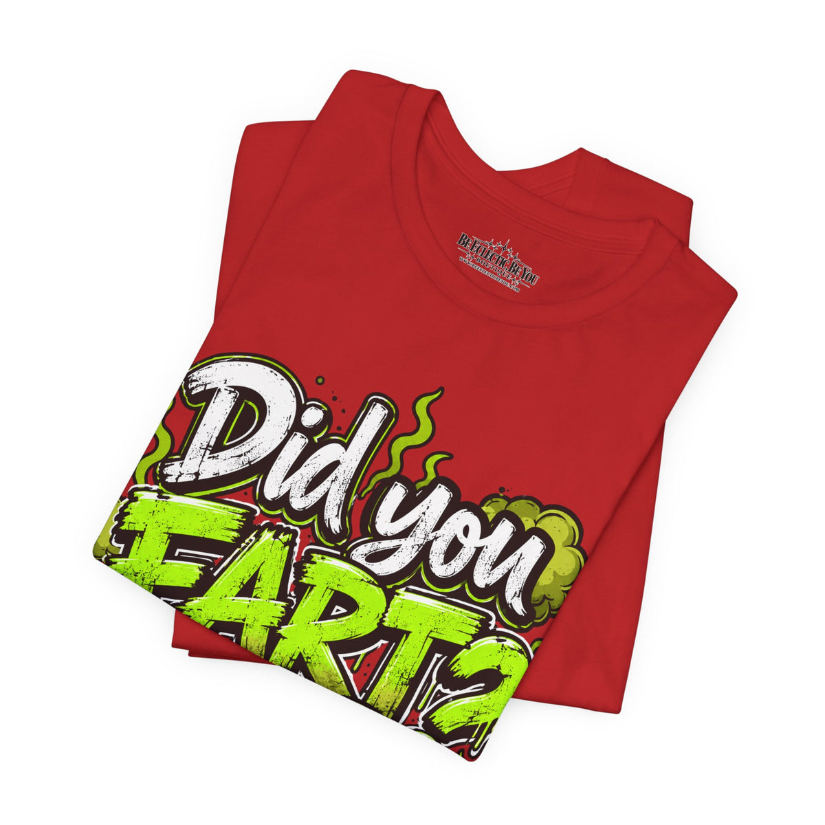 Did You Fart? Funny Green Gas Humor T-Shirt