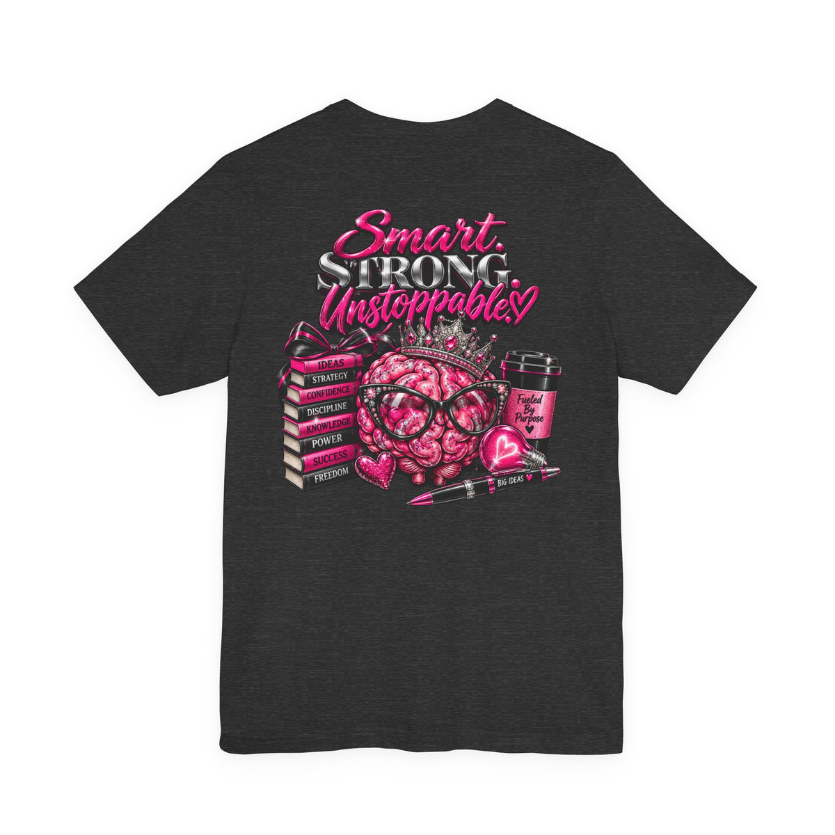 Smart and Unstoppable Women Graphic T-Shirt