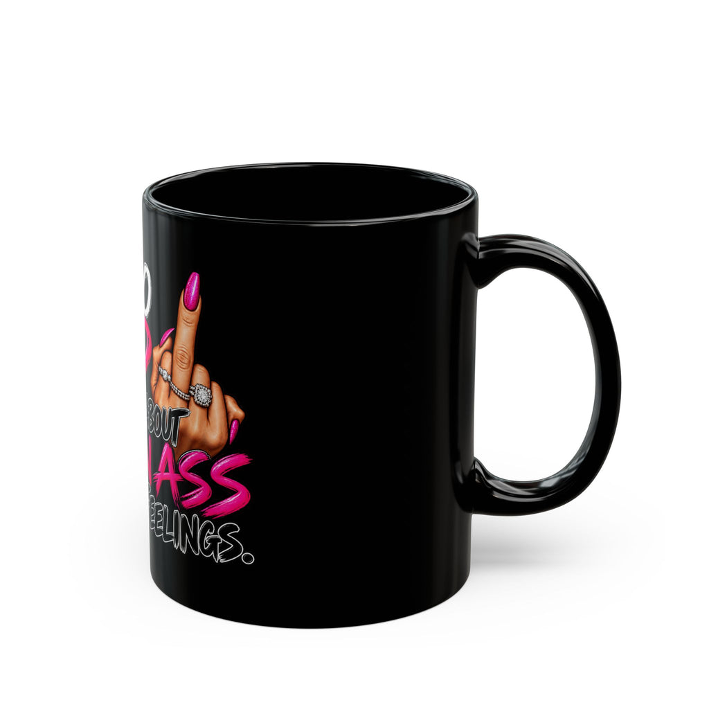 Funny Black Mug - "I’m Too Old to Worry About Grown Ass People’s Feelings"