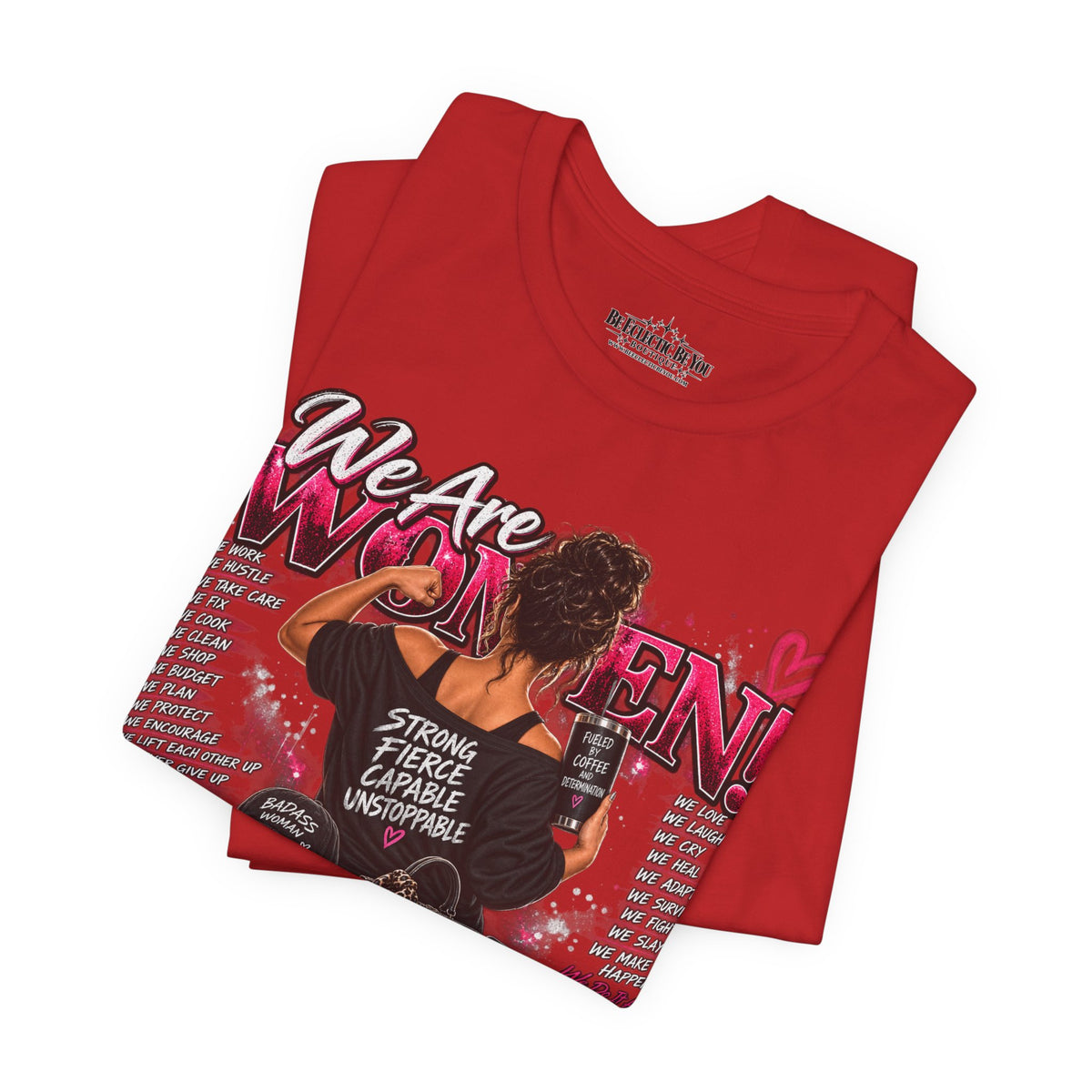 We Are Women Empowerment Graphic T-Shirt