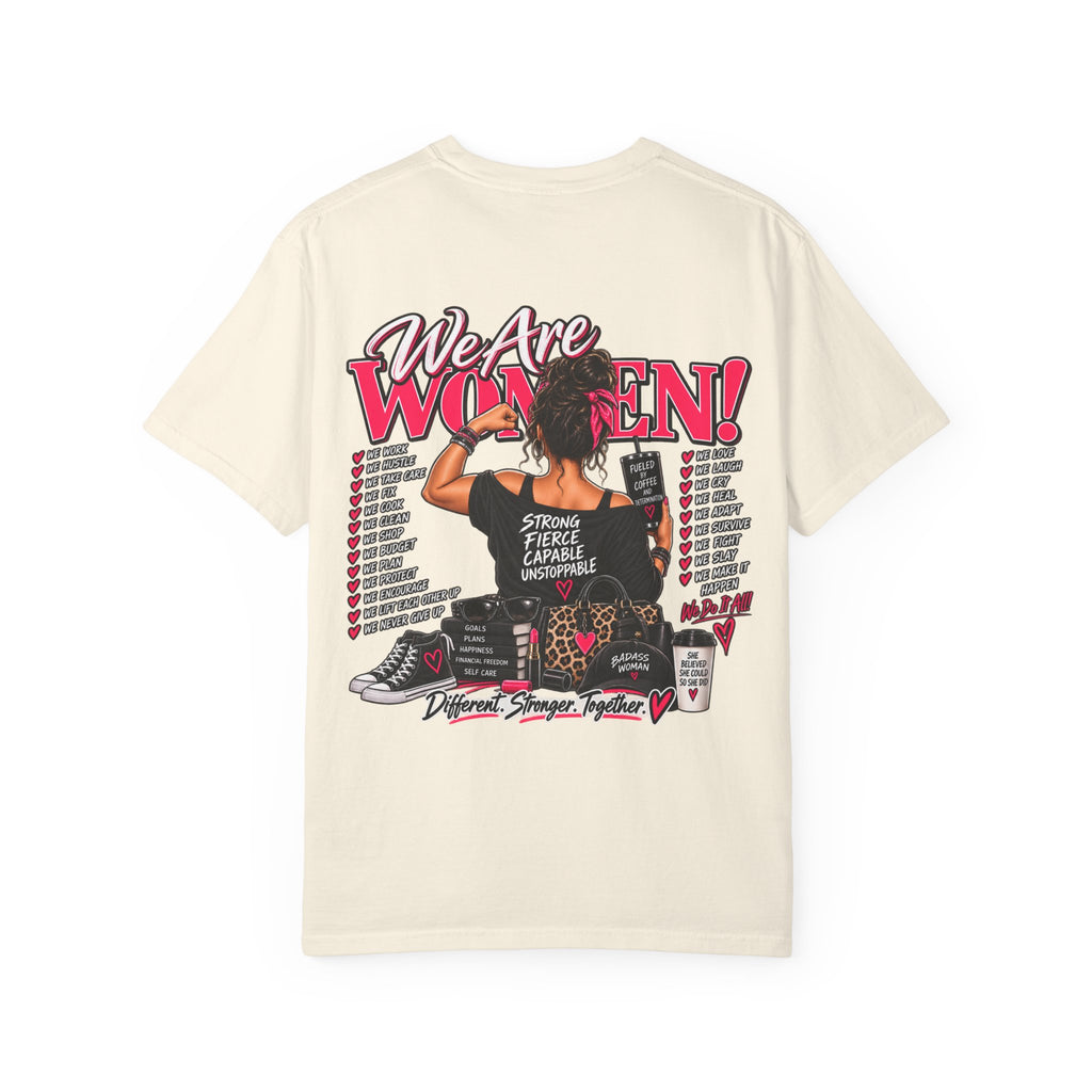 We Are Women T-Shirt — Empowerment Graphic Tee for Women