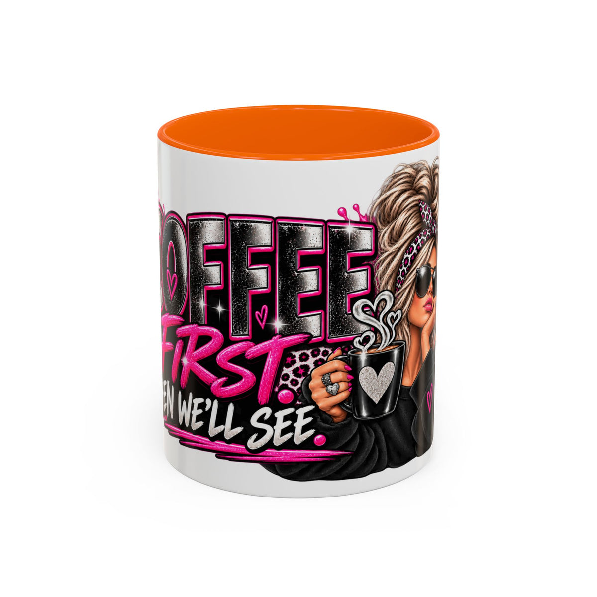 Coffee First Mug — Funny Woman Holding Coffee Graphic Accent Mug (11/15 oz)
