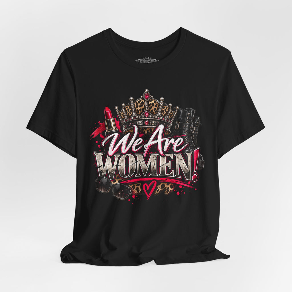 We Are Women Empowerment T-Shirt