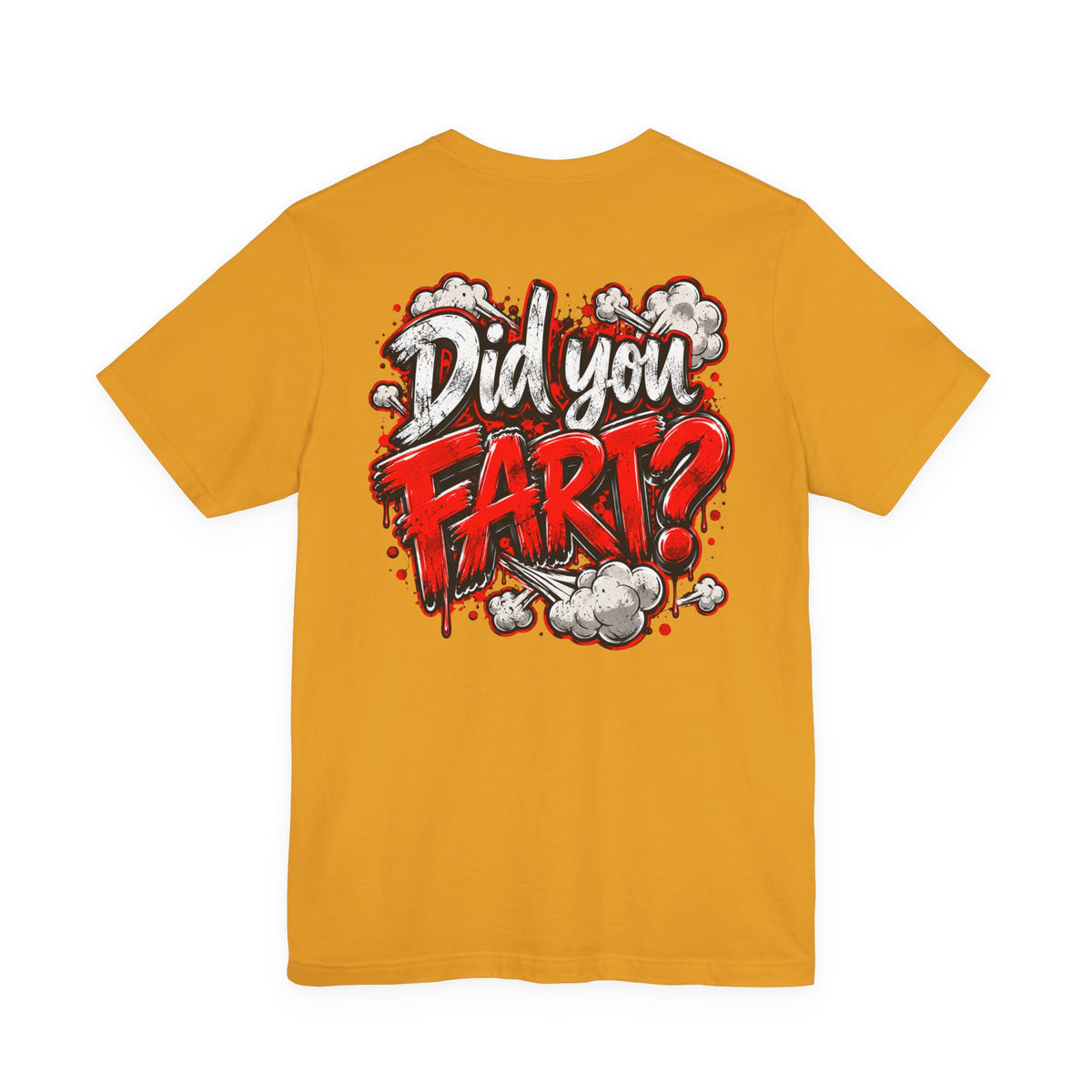 Did You Fart? Funny Humor Graphic T-Shirt