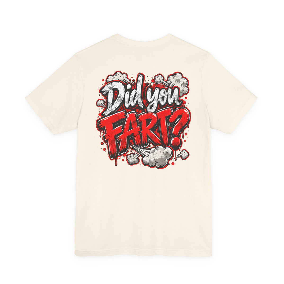 Did You Fart? Funny Humor Graphic T-Shirt