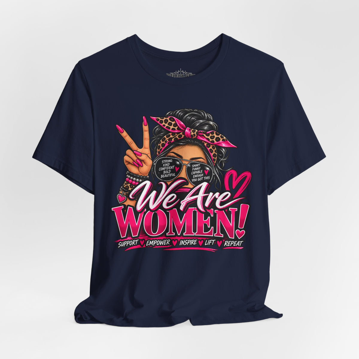We Are Women Empowerment Graphic T-Shirt