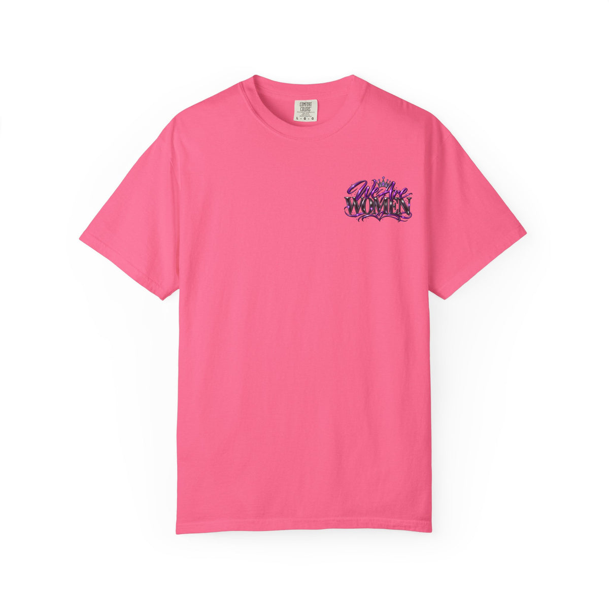 We Are Women T‑Shirt — Feminist Empowerment Graphic Tee (Strong, Resilient, Beautiful)