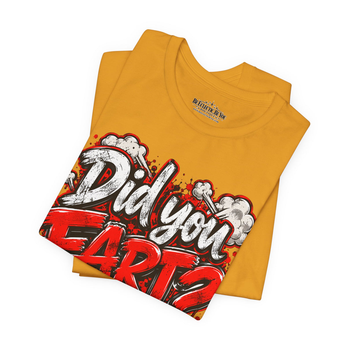 Did You Fart? Funny Humor Graphic T-Shirt