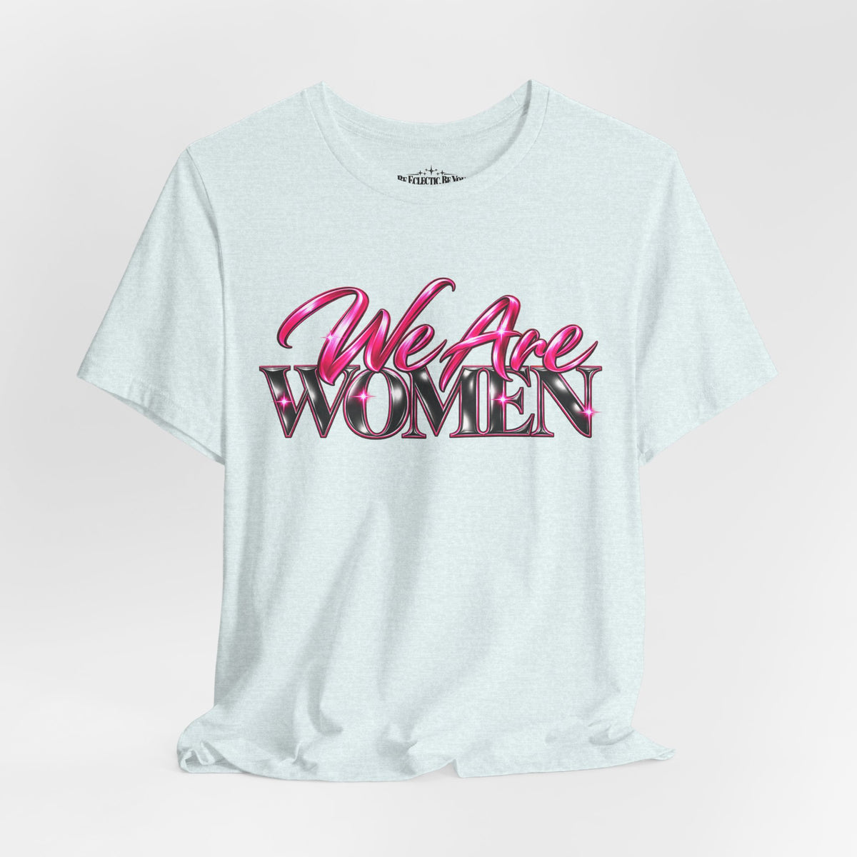We Are Women EMTs Graphic T-Shirt