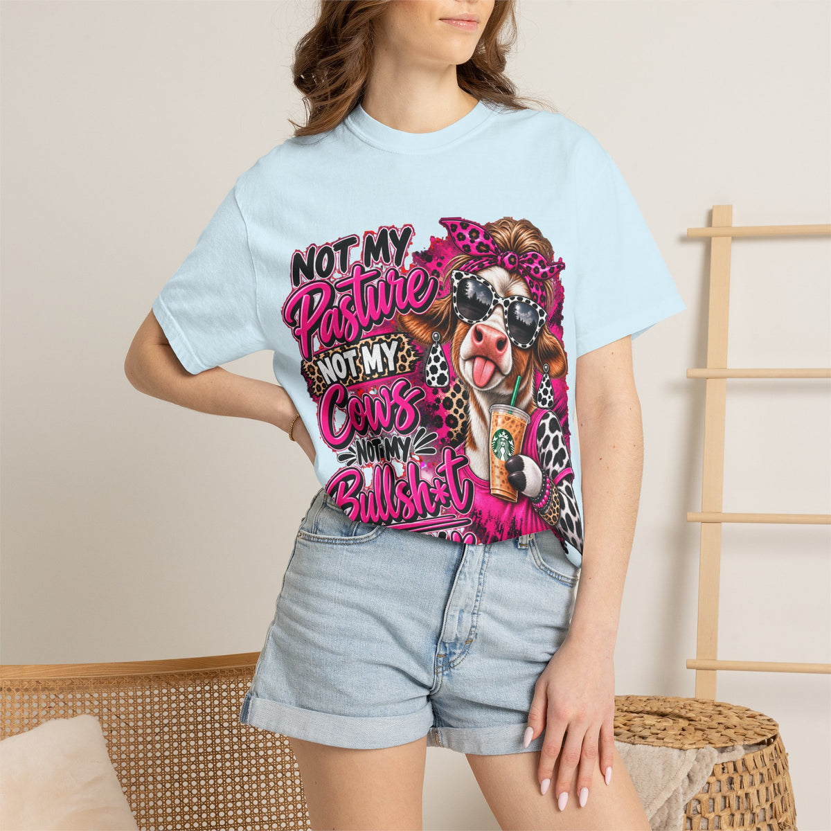 Cow Graphic T-Shirt — “Not My Pasture, Not My Cows, Not My Bullsh!t Today” Bold Cow Design