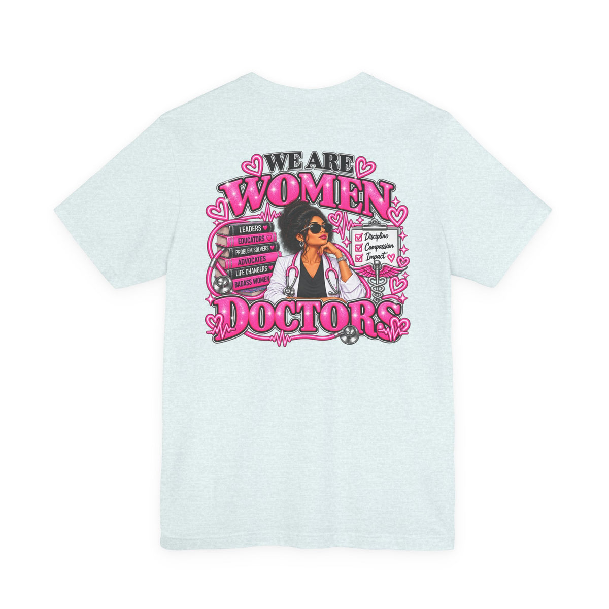We Are Women Doctors Graphic T-Shirt