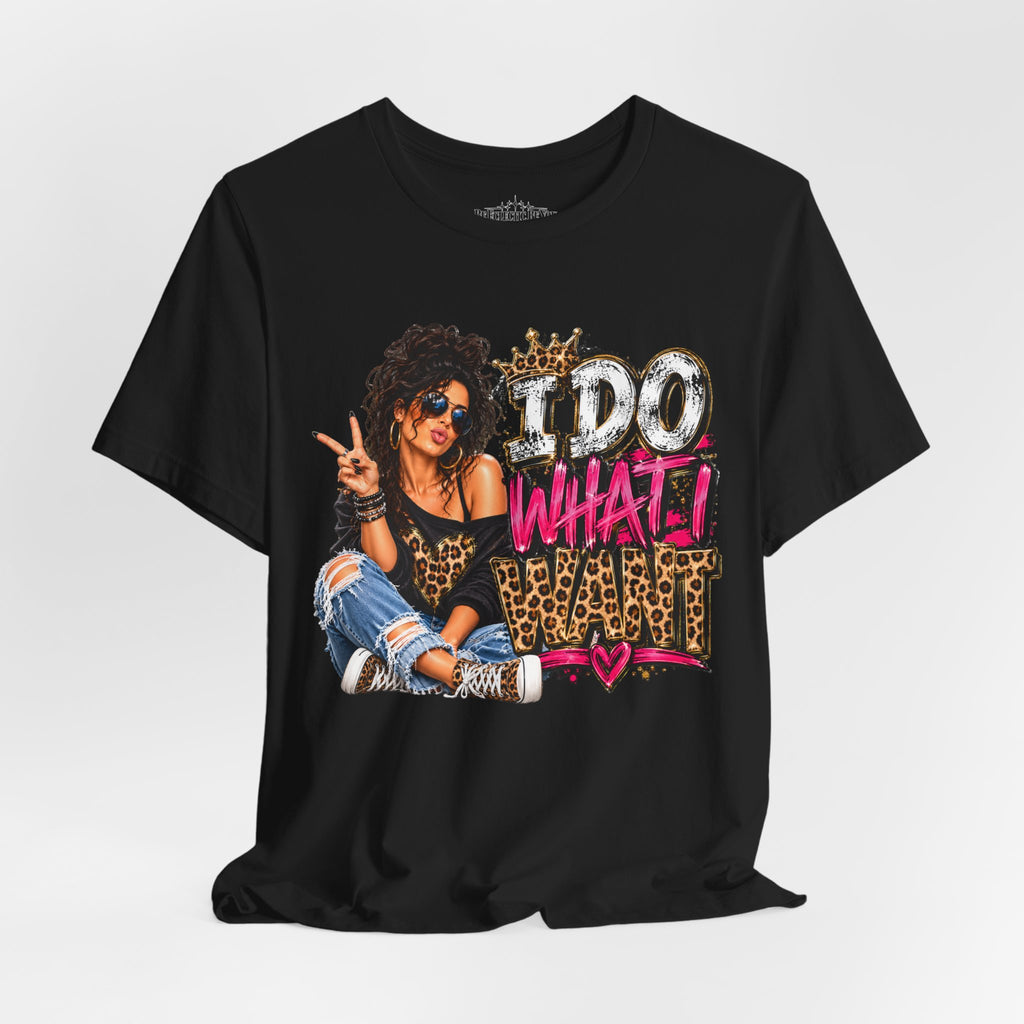 I do what I want  Graphic Tee