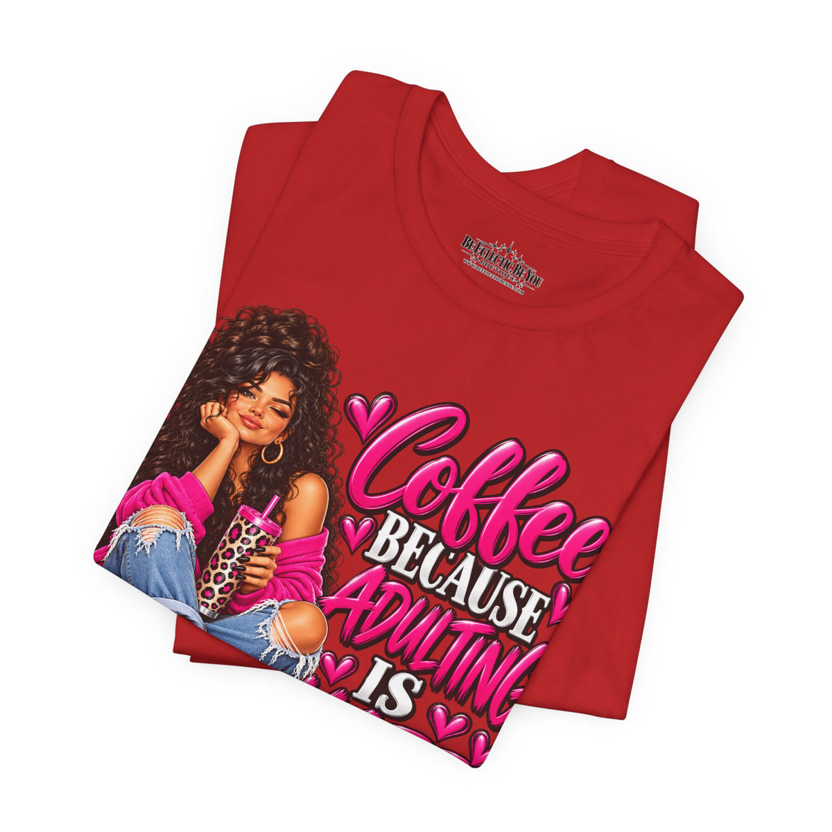 Coffee Because Adulting Is Hard Graphic T-Shirt