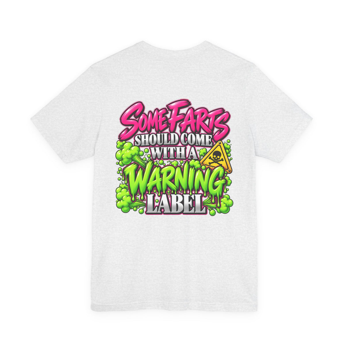 Some Farts Should Come with a Warning Label Funny Graphic Tee