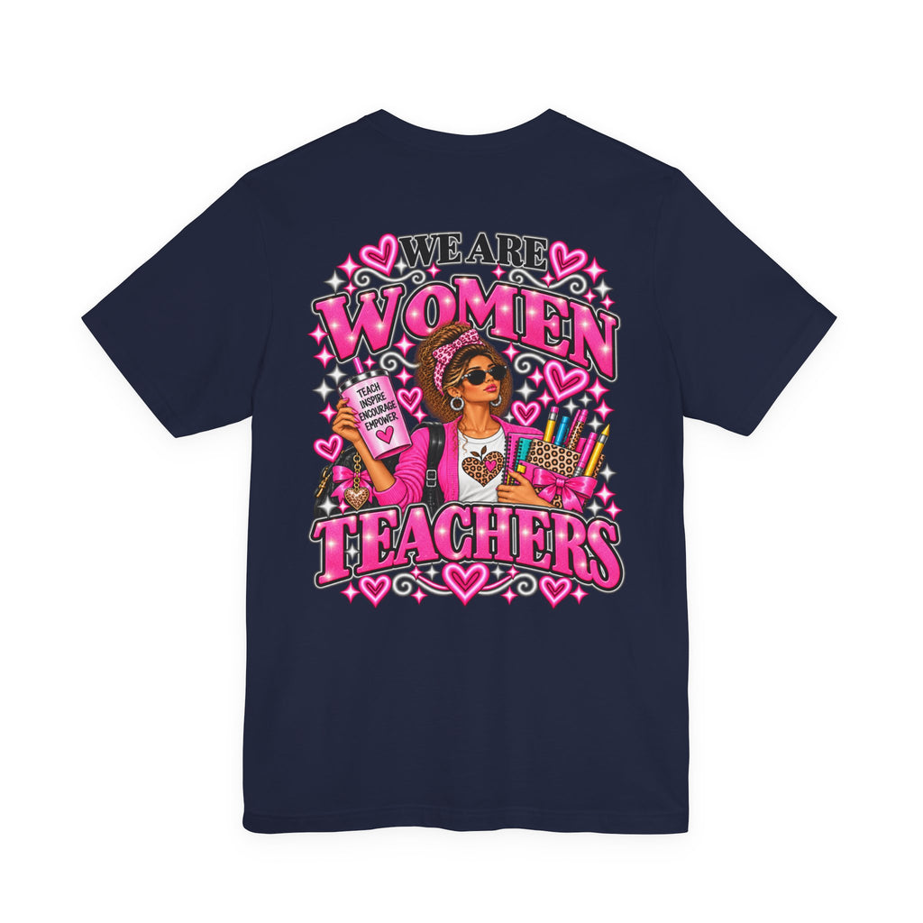 We Are Women Teachers Graphic T-Shirt