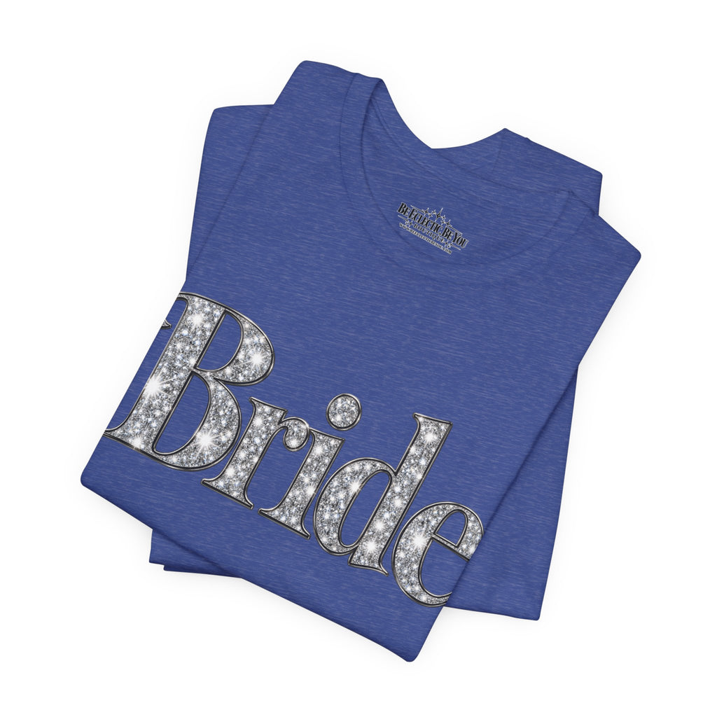 Bride Graphic Tee – Bridal Shower and Bachelorette Party Shirt